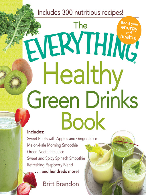 Title details for The Everything Healthy Green Drinks Book by Britt Brandon - Available